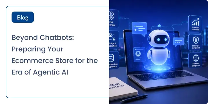 Beyond Chatbots_ Preparing Your Ecommerce Store for the Era of Agentic AI Card